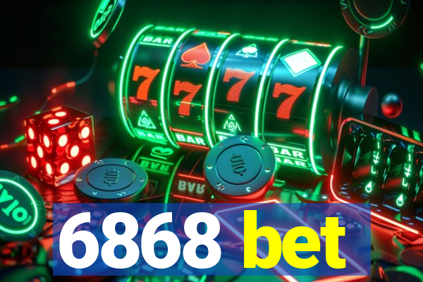6868 bet